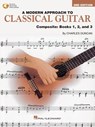 A Modern Approach to Classical Guitar: Composite Edition - Includes Books 1, 2, and 3 in One Convenient Volume - Charles Duncan - 9798350167450