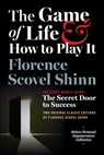 The Game of Life and How to Play It, Includes Bonus Book: The Secret Door to Success: Two Original Classic Editions by Florence Scovel Shinn, Deluxe E - Florence Scovel Shinn - 9798350501384