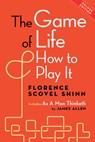 The Game of Life and How to Play It, Deluxe Edition: Includes as a Man Thinketh by James Allen - Florence Scovel Shinn - 9798350501414