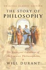 The Story of Philosophy (Original Classic Edition): The Lives and Opinions of the Greater Philosophers - Will Durant - 9798350502176