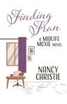 Finding Fran: A Midlife Moxie Novel Volume 2 - Nancy Christie - 9798350942248