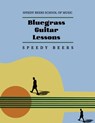 Bluegrass Guitar Lessons: Speedy Beers School of Music - Haiyin Yang - 9798357147875