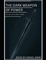 The Dark Weapon of Power: A Collection of Great Stories - MARK,  Daniel - 9798358527263
