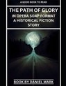 The Path of Glory: In Opera Soap Format a Historical Fiction Story - MARK,  Daniel - 9798360257240