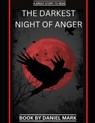 The Darkest Night of Anger - MARK,  Daniel - 9798360257288