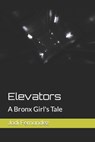 Elevators: A Bronx Girl's Tale - Jodi Fernandez - 9798361510757