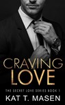 Craving Love: An Age Gap Romance - Kat T. Masen - 9798364392572