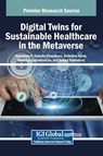 Digital Twins for Sustainable Healthcare in the Metaverse - Rajmohan R. ; Subrata Chowdhury ; Seifedine Kardy - 9798369341995