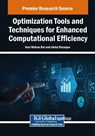 Optimization Tools and Techniques for Enhanced Computational Efficiency - Hari Mohan Rai ; Abdul Razaque - 9798369368862