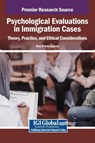 Psychological Evaluations in Immigration Cases - Ana Maria Gamez - 9798369379448