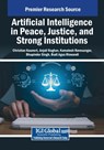 Artificial Intelligence in Peace, Justice, and Strong Institutions - Christian Kaunert ; Anjali Raghav ; Kamalesh Ravesangar - 9798369393963