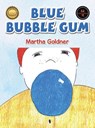 Blue Bubble Gum - Martha Goldner - 9798369417416