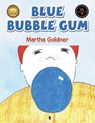 Blue Bubble Gum - Martha Goldner - 9798369417430