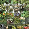 Beginner's Book to Backyard Medicine - Kayce Heister - 9798369442784