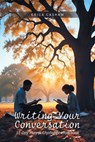 Writing Your Conversation: 31-Day Prayer Challenge Workbook - Erica Cashaw - 9798369444894
