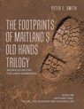 The Footprints of Maitland's Old Hands Trilogy - Peter F Smith - 9798369493991