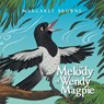The Melody of Wendy Magpie - Margaret Browne - 9798369498545