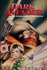 Dark Avenger: The Strange Saga of The Shadow - Joe DeVito - 9798369716724