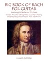Big Book of Bach for Guitar: Featuring 50 Solos and 20 Duets - Mark Phillips - 9798370534669