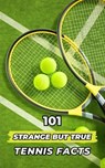 101 Strange But True Tennis Facts - VC Brothers - 9798372841673