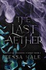 The Last Aether: Special Edition - Tessa Hale - 9798374117561