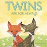 Twins Are for Always - Ashley Baker - 9798374587944