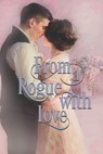 From a Rogue with Love: Sweet Historical Romance - BATEMAN,  Kate - 9798374742367