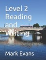 Level 2 Reading and Writing - Mark Evans - 9798374986518