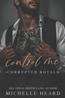 Control Me - Michelle Heard - 9798376612873