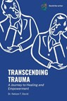 Transcending Trauma: A Journey to Healing and Empowerment - David The Writer - 9798377050513