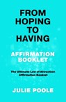 From Hoping to Having Affirmation Booklet - Julie Poole - 9798377567998