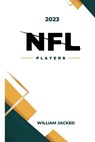 NFL and It's Players: 25 All Time Greatest Of The NFL - JACKED,  William - 9798377999379
