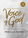 Discerning the Voice of God - Bible Study Book with Video Access: How to Recognize When God Speaks - Priscilla Shirer - 9798384500667