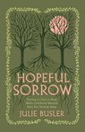 Hopeful Sorrow - Julie Busler - 9798384517337