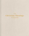 The Christian Theology Handbook, Cream Cloth Over Board - Holman Bible Publishers - 9798384540656