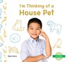 I'm Thinking of a House Pet - Bela Davis - 9798384900542