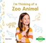 I'm Thinking of a Zoo Animal - Bela Davis - 9798384900559