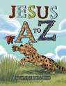 Jesus A to Z - Yvonne Bonadio - 9798385049134