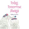 Today, Tomorrow, Always - Halley Griffin - 9798385049783