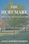 THE HURT MARK - Janell Haworth Desmond - 9798385055012
