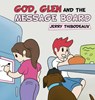 God, Glen and the Message Board - Jerry Thibodeaux - 9798385067077