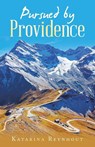 Pursued by Providence - Katarina Reynhout - 9798385075843