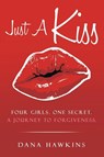 Just A Kiss - Dana Hawkins - 9798385080922