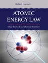 Atomic Energy Law: A Law Textbook and a Science Hornbook - Haemer Budd - 9798385152100