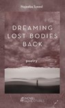 Dreaming Lost Bodies Back - Najeeba Syeed - 9798385200139