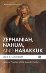 Zephaniah, Nahum, and Habakkuk - Jack R. Lundbom - 9798385205806