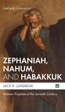 Zephaniah, Nahum, and Habakkuk - Jack R. Lundbom - 9798385205813