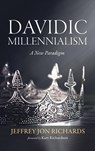 Davidic Millennialism - Jeffrey J. Richards - 9798385210268