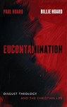 Eucontamination - Paul Hoard ; Billie Hoard - 9798385213733
