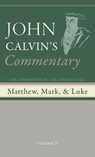 Commentary on a Harmony of the Evangelists, Matthew, Mark, and Luke, Volume 2 - John Calvin - 9798385216284